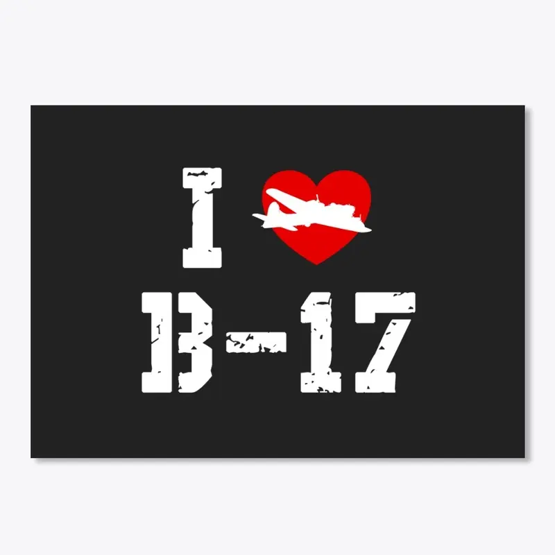 I Love B-17 - Black Shirt